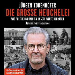 Die große Heuchelei, 2 Audio-CDs, MP3 Format