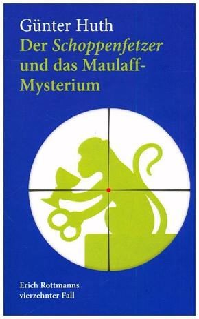 Der Schoppenfetzer und das Maulaff-Mysterium