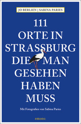111 Orte in Straßburg, die man gesehen haben muss
