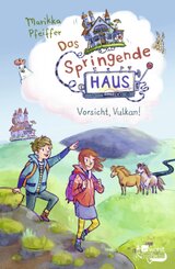 Das Springende Haus. Vorsicht, Vulkan!
