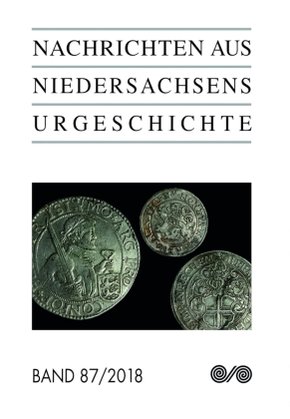 Nachrichten aus Niedersachsens Urgeschichte - Bd.87/2018