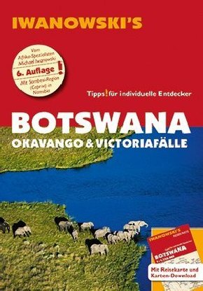 Iwanowski's Botswana - Okavango & Victoriafälle - Reiseführer von Iwanowski, m. 1 Karte