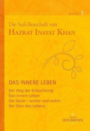 Die Sufi-Botschaft von Hazrat Inayat Khan - Bd.1