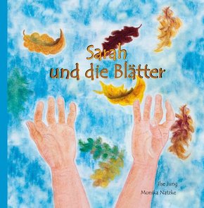 Sarah und die Blätter