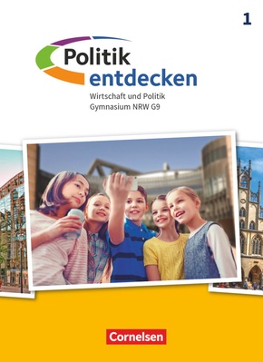 Politik entdecken - Gymnasium Nordrhein-Westfalen - Neubearbeitung - Band 1