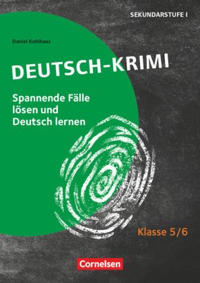 Lernkrimis für die SEK I - Deutsch - Klasse 5/6