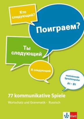 77 kommunikative Spiele: Wortschatz und Grammatik - Russisch