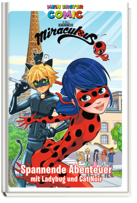 Miraculous: Spannende Abenteuer mit Ladybug und Cat Noir