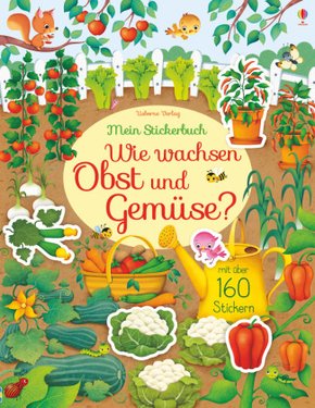 Mein Stickerbuch: Wie wachsen Obst und Gemüse?