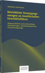 Betriebliche Versorgungszusagen an Gesellschafter-Geschäftsführer