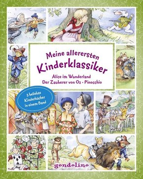 Meine allerersten Kinderklassiker: Alice im Wunderland / Der Zauberer von Oz / Pinocchio