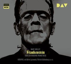 Frankenstein oder Der moderne Prometheus, 2 Audio-CDs