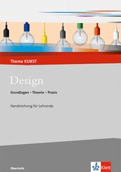 Design. Grundlagen - Theorie  - Praxis