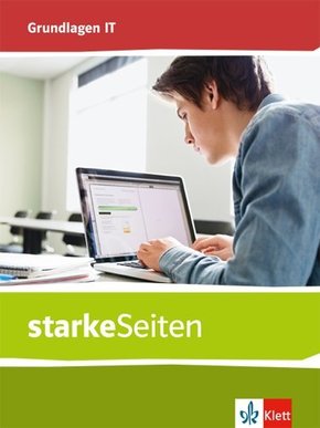 starkeSeiten Grundlagen IT - Schülerbuch Klassen 5-10