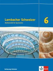 Lambacher-Schweizer, Ausgabe Schleswig-Holstein ab 2018: Lambacher Schweizer Mathematik 6. Ausgabe Schleswig-Holstein