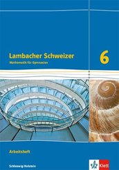 Lambacher-Schweizer, Ausgabe Schleswig-Holstein ab 2018: Lambacher Schweizer Mathematik 6. Ausgabe Schleswig-Holstein