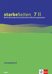starkeSeiten BwR - Betriebswirtschaftslehre/Rechnungswesen 7 II. Ausgabe Bayern Realschule