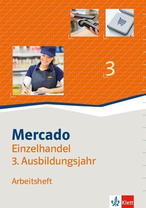 Mercado Einzelhandel - 3. Ausbildungsjahr, Arbeitsheft
