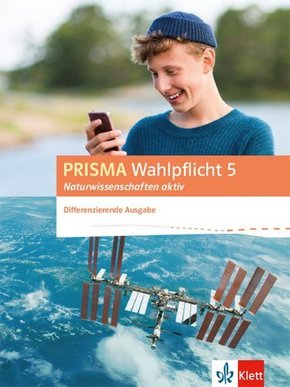 Prisma Wahlpflicht, Naturwissenschaften aktiv, Differenzierende Ausgabe: Schülerbuch