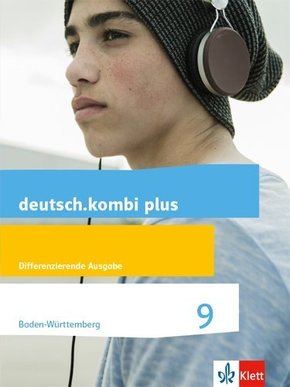 deutsch.kombi Plus, Differenzierende Ausgabe Baden-Württemberg: 9. Schuljahr, Schülerbuch