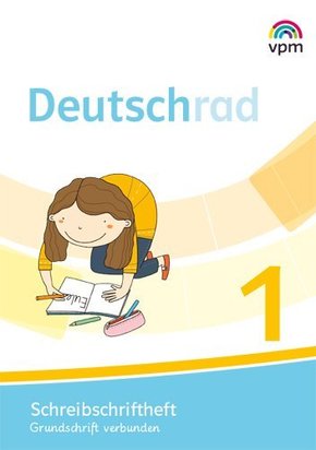 Deutschrad. Ausgabe ab 2018: 1. Klasse, Schreibschriftheft Grundschrift verbunden