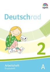 Deutschrad. Ausgabe ab 2018: 2. Klasse, Arbeitsheft Druckschrift, 2 Bde.