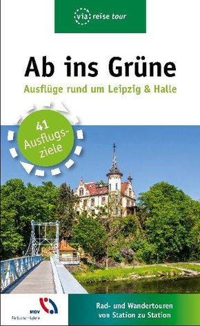 Ab ins Grüne - Ausflüge rund um Leipzig & Halle