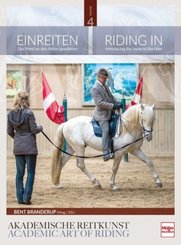 Einreiten in der Akademischen Reitkunst. Riding In within the academic art of riding -