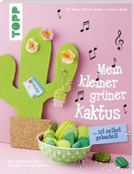 Mein kleiner gr&uuml;ner Kaktus ist selbst gebastelt