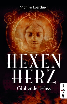 Hexenherz. Glühender Hass
