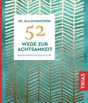52 Wege zur Achtsamkeit
