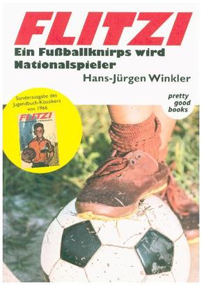 FLITZI - Ein Fußballknirps wird Nationalspieler