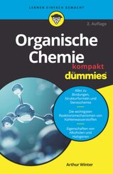 Organische Chemie kompakt für Dummies