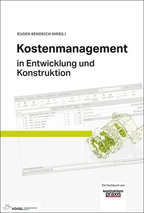 Kostenmanagement in Entwicklung und Konstruktion