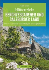 Hüttenziele Berchtesgadener und Salzburger Land