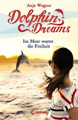 Dolphin Dreams - Im Meer wartet die Freiheit