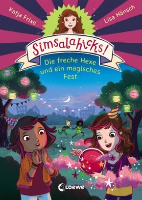 Simsalahicks! (Band 3)  - Die freche Hexe und ein magisches Fest