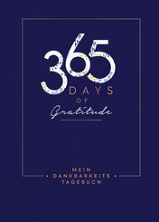 Mein Dankbarkeits-Tagebuch: 365 Days of Gratitude