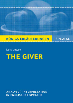 The Giver von Lois Lowry - Textanalyse und Interpretation
