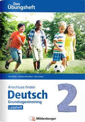 Anschluss finden: Anschluss finden Deutsch - Das Übungsheft / Grundlagentraining Klasse 2 - Leseheft