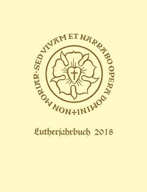 Lutherjahrbuch 85. Jahrgang 2018