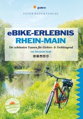 Ausflüge mit Genuss: eBike-Erlebnis Rhein-Main, m. 1 Online-Zugang, m. 1 Beilage