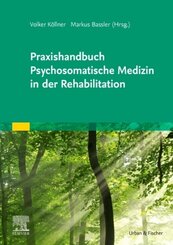 Praxishandbuch Psychosomatische Medizin in der Rehabilitation