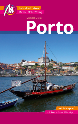Porto MM-City Reiseführer Michael Müller Verlag, m. 1 Karte