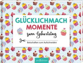 Glücklichmachmomente zum Geburtstag