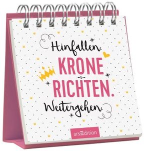 Hinfallen. Krone richten. Weitergehen.