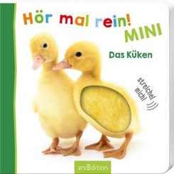 Hör mal rein! Mini - Das Küken (Foto-Streichel-Soundbuch)