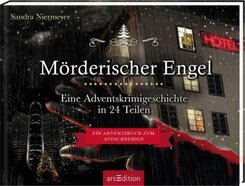 Mörderischer Engel. Eine Adventskrimigeschichte in 24 Teilen