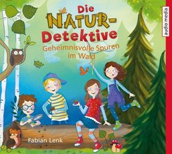 Die Natur-Detektive - Geheimnisvolle Spuren im Wald, 1 Audio-CD