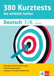 380 Kurztests die wirklich helfen: Deutsch 7./8. Klasse